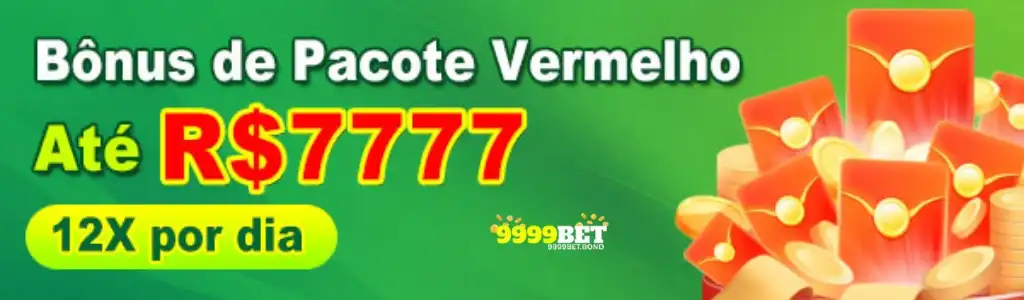 Bônus Pacote Vermelho até R$7777 no 9999BET cassino