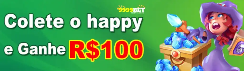Colete o Happy e Ganhe R$100 9999BET